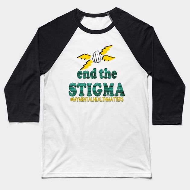 End The Stigma #MYMENTALHEALTHMATTERS Awareness _2 Baseball T-Shirt by Trinity Trinkets Custom Creations